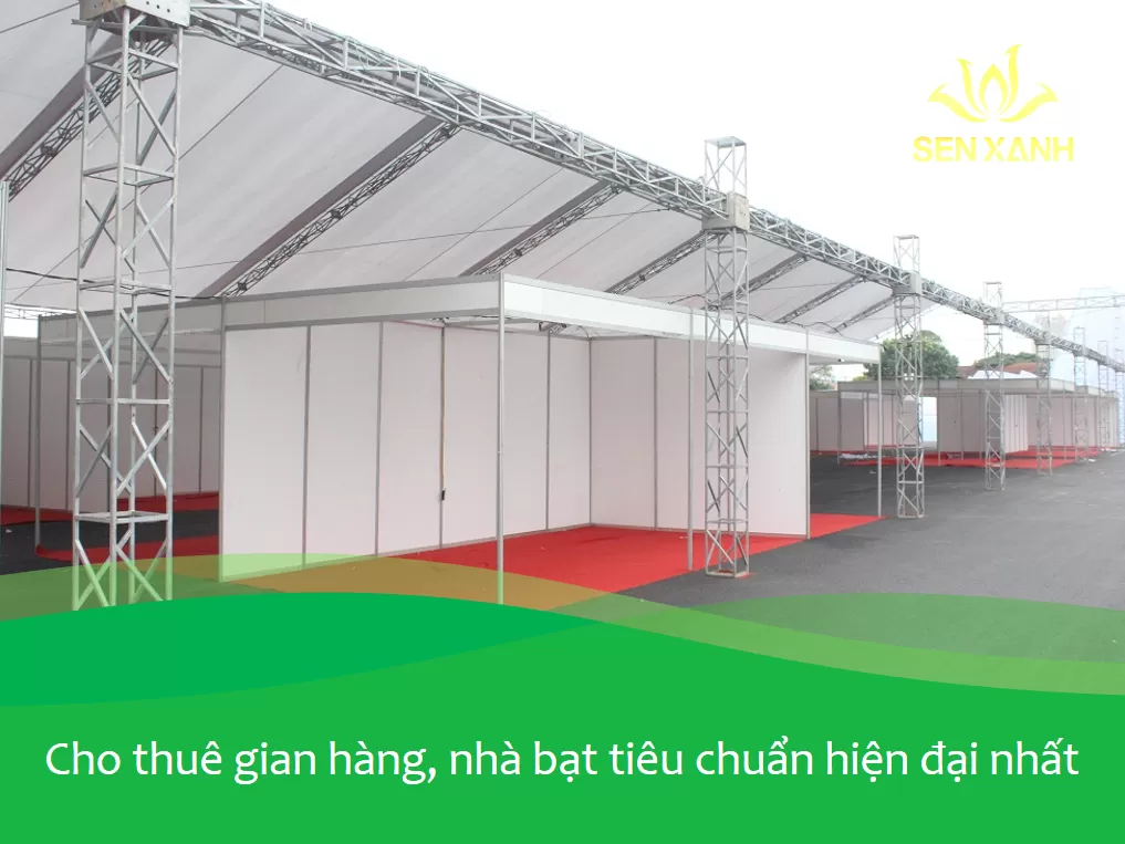 Cho thuê gian hàng, nhà bạt tiêu chuẩn – Sen Xanh Event