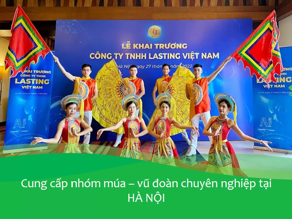 Nhóm múa – vũ đoàn chuyên nghiệp tại Hà Nội – Sen Xanh Event