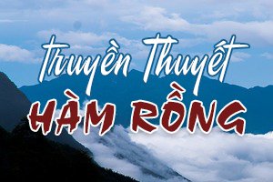 truyền thuyết hàm rồng