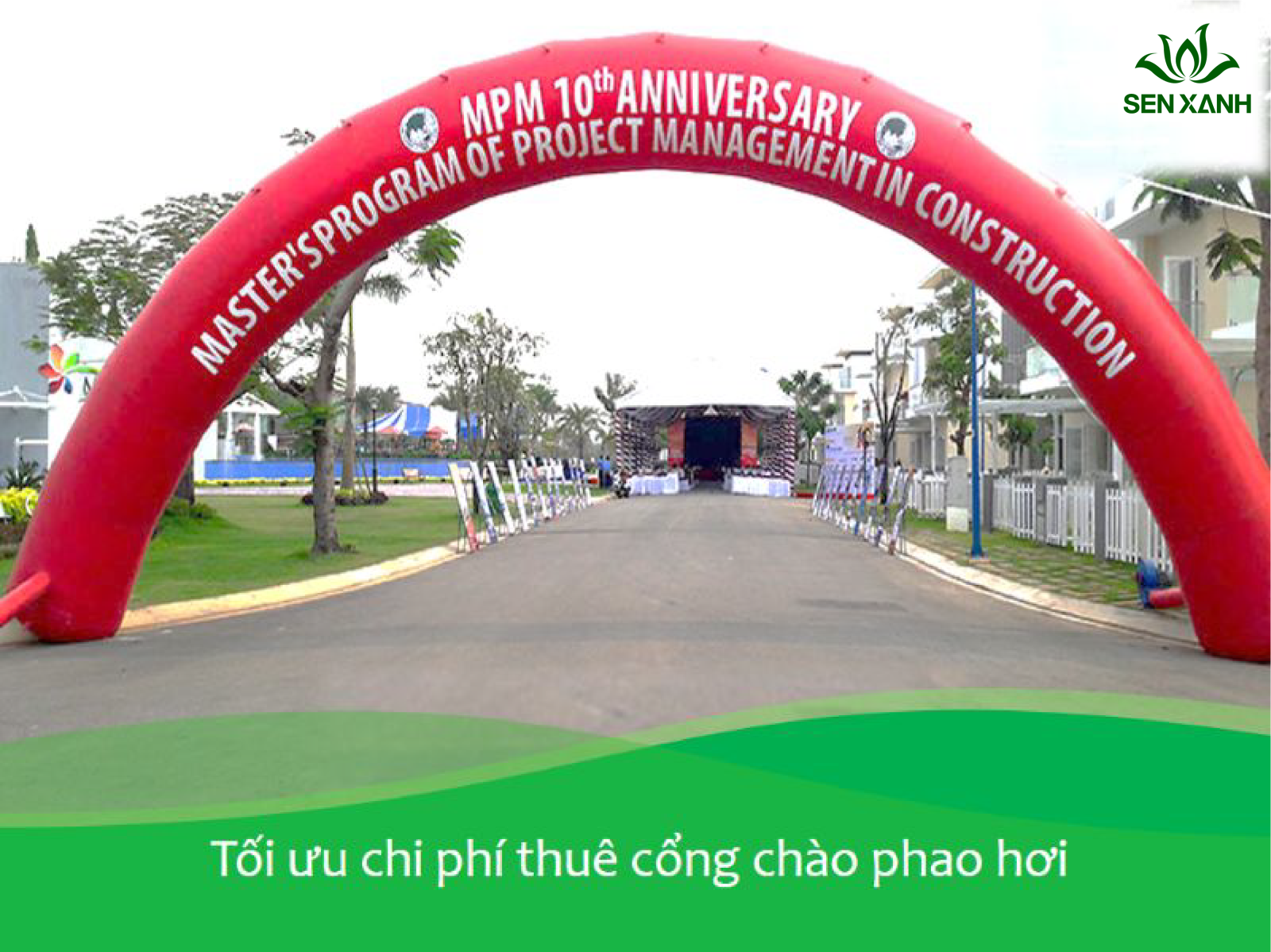 Dịch vụ cho thuê cổng chào của Sen Xanh Event có mức giá vô cùng hợp lý